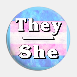 They-She Pronouns: Trans Pride Pin