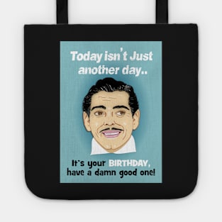 Clarke Gable - today isn't just another day! Tote