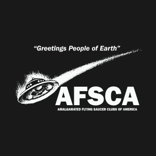 Greetings People of Earth! AFSCA T-Shirt