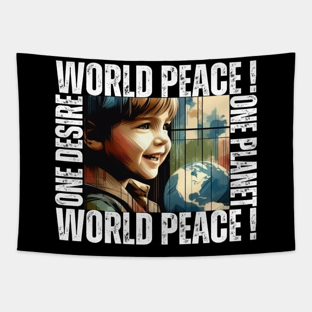 World Of The Peace. Peace To The World. One Desire One Planet World Peace! Tapestry by JSJ Art