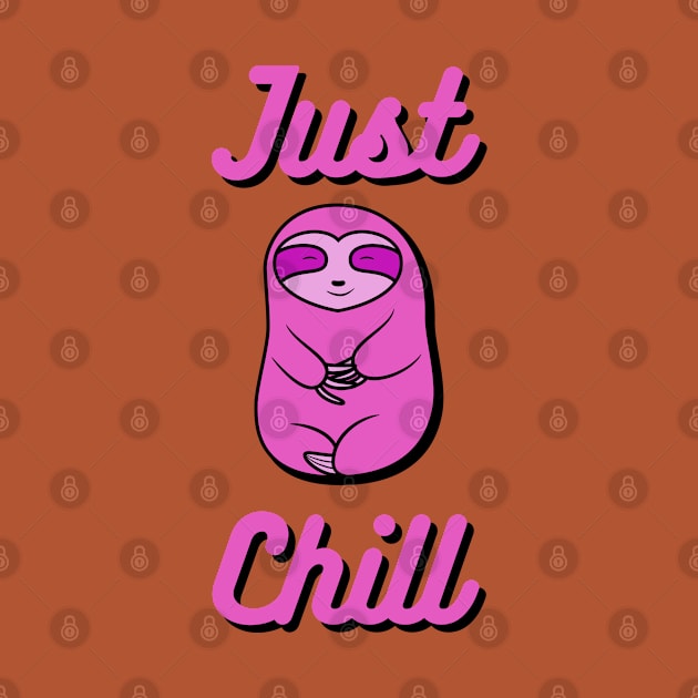 Just Chill Happy Cozy Pink Sloth Bear by SubtleSplit