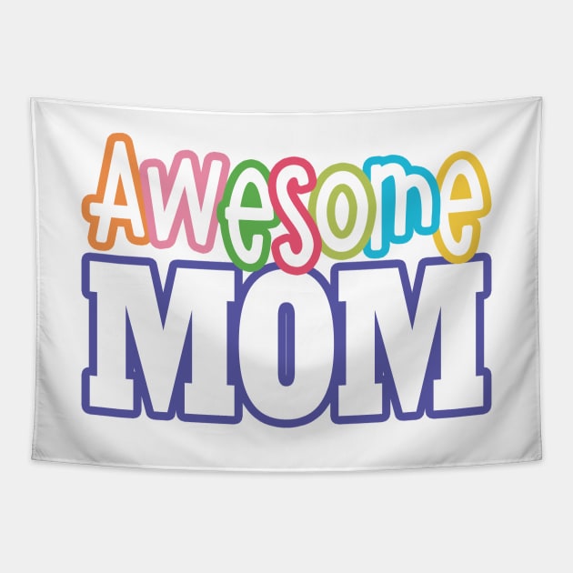 Colorful Awesome Mom Mother's Day Typography Tapestry by Jasmine Anderson