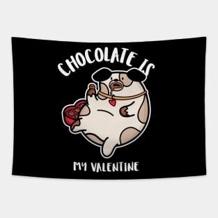 Chocolate is My Valentine Cute Dog Funny Valentines Day Anti Valentine Tapestry