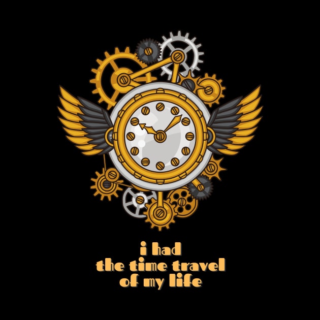 I Had the Time Travel of My Life Steampunk Clock by nathalieaynie