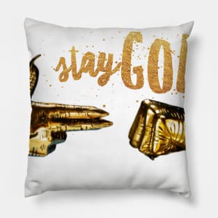 stay gold Pillow