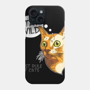 Stay Wild Cat Phone Case