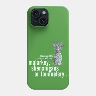 Malarkey Shenanigans Tomfoolery _ Psych Quotes. Phone Case