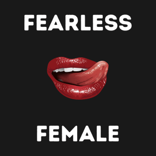 Fearless female t shirt T-Shirt