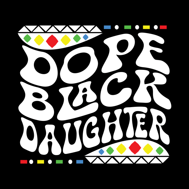 Dope Black Daughter Shirt by mcoshop