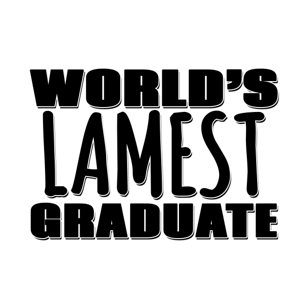 World's Lamest Graduate by Mookle