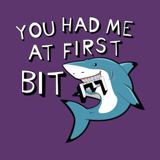 Shark Week, You had me at 1st Bite. T-Shirt