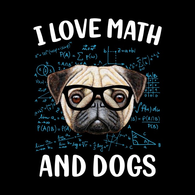 I Love Math And Dogs by cruztdk5