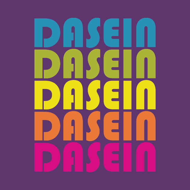 Dasein by Dick Tatter's Fun House