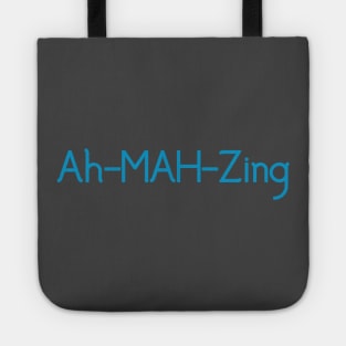 Ah-Mah-Zing Tote