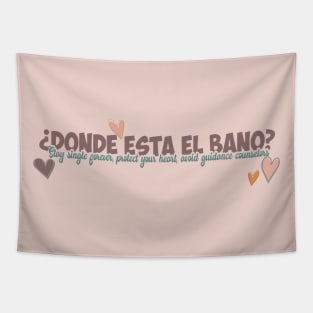 Donde Esta El Bano - Stay Single Forever - Bob's quote Tapestry