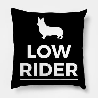 Low rider Corgi Dog Lover Gift Pillow