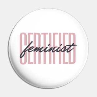 Certified Feminist -  Feminism Pin