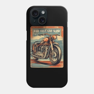 Ride fast, live slow Phone Case