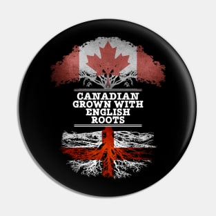 Canadian Grown With English Roots - Gift for English With Roots From England Pin