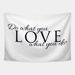 Do what you LOVE what you do Tapestry