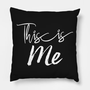 This is me inspirational quote Pillow