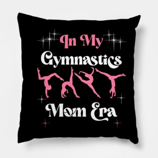 Funny Gymnast Lover Quote In My Gymnastics Mom Era Retro Pillow