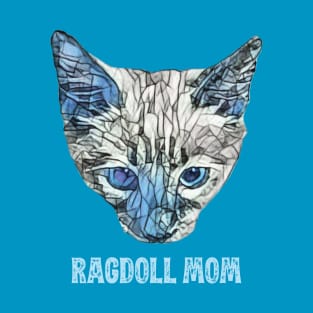 Ragdoll Mom - Ragdoll Cat Mom Design T-Shirt