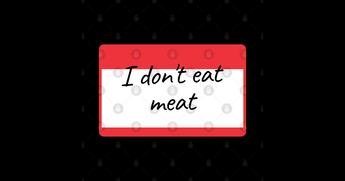 I don't eat meat Dont Eat Meat Sticker TeePublic