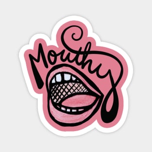 Mouthy Magnet