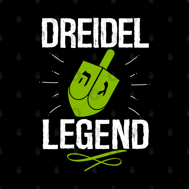I Am A Dreidel Legend by Proud Collection