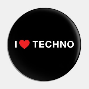 I Love Techno Pin