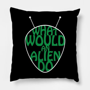 What Would an Alien Do ? Pillow