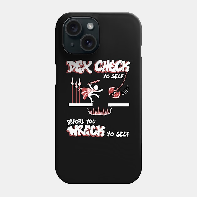 Dex Check Yourself Phone Case by technehiyaw