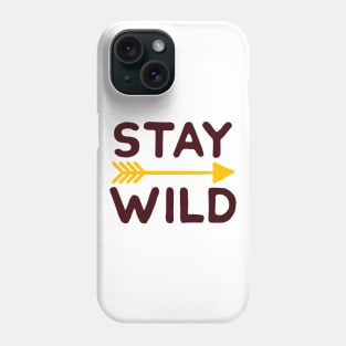 Stay Wild Phone Case