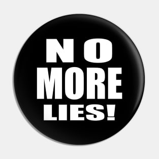 No More Lies Pin