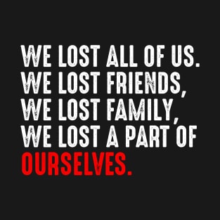 We Lost T-Shirt
