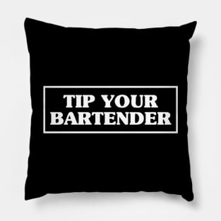 Tip your bartender Pillow