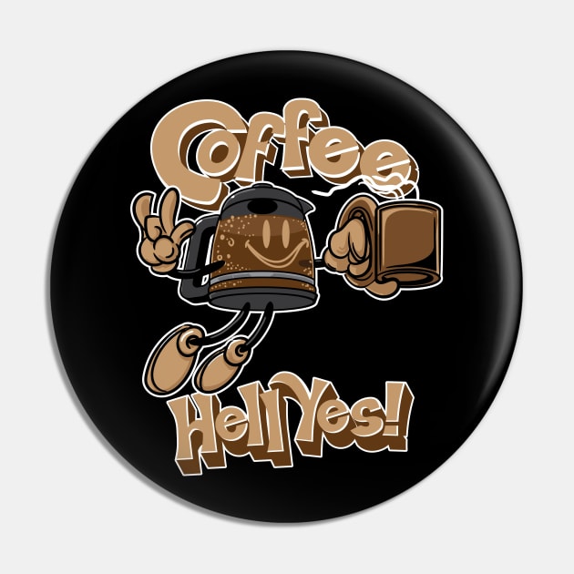 Coffee? Hell Yes! Pin by eShirtLabs