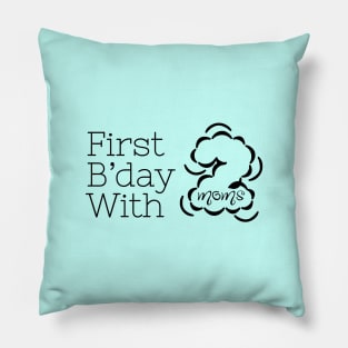 First Birthday with Two Moms - Two Mums Gift Pillow