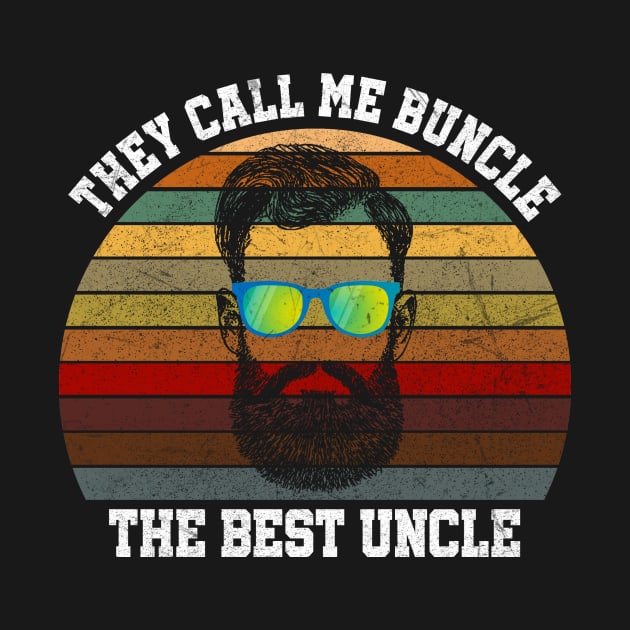 THEY CALL ME BUNCLE THE BEST UNCLE by VinitaHilliard