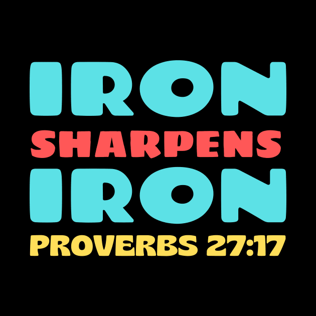 Iron Sharpens Iron | Biblical Typography by Prayingwarrior