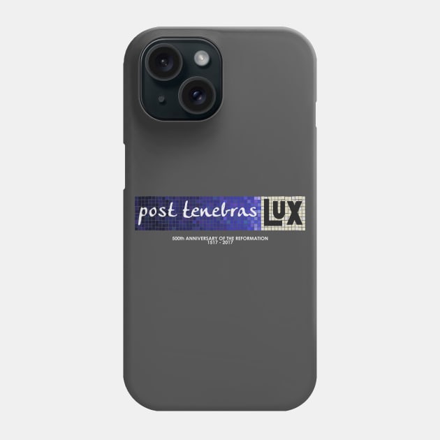 Post tenebras lux (with 500th anniversary tag) Phone Case by SeeScotty