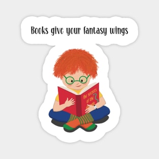 Books give your fantasy wings. The boy is totally focused on the story in the book. Magnet