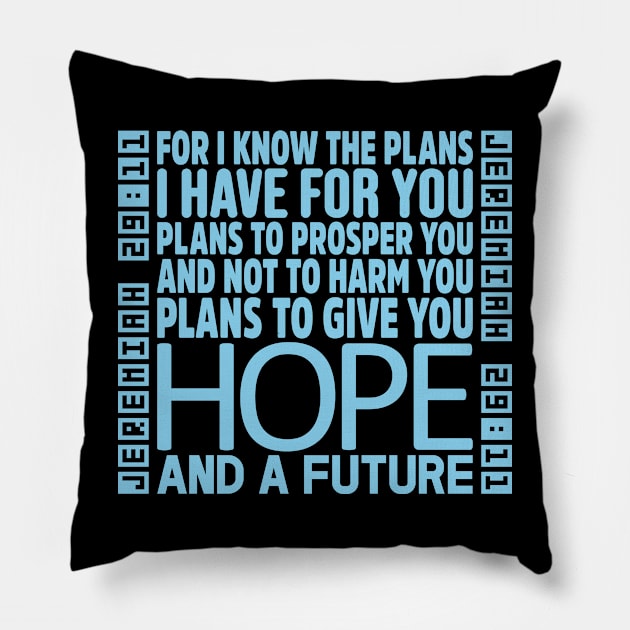 Jeremiah 29:11 Pillow by colorsplash