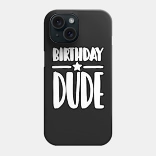 Birthday Dude Phone Case