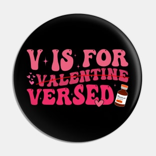 PACU CRNA ICU ER Nurse V Is For Versed Nurse Valentine_s Day Pin