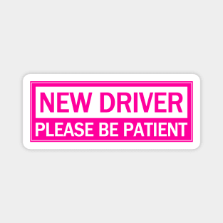 New Driver Please Be Patient, Caution Hot Pink Magnet