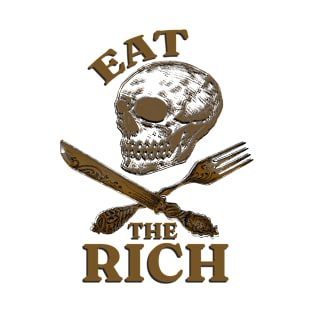 anti capitalism "eat the rich" T-Shirt