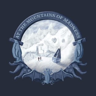 At the Mountains of Madness T-Shirt