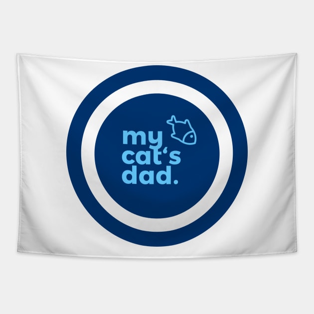 My Cat's Dad Tapestry by visualspinner